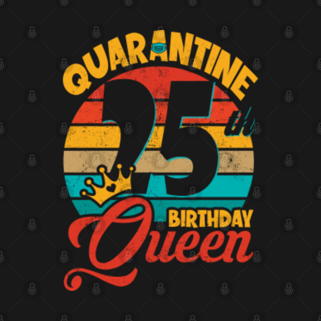 birthday quarantine queen