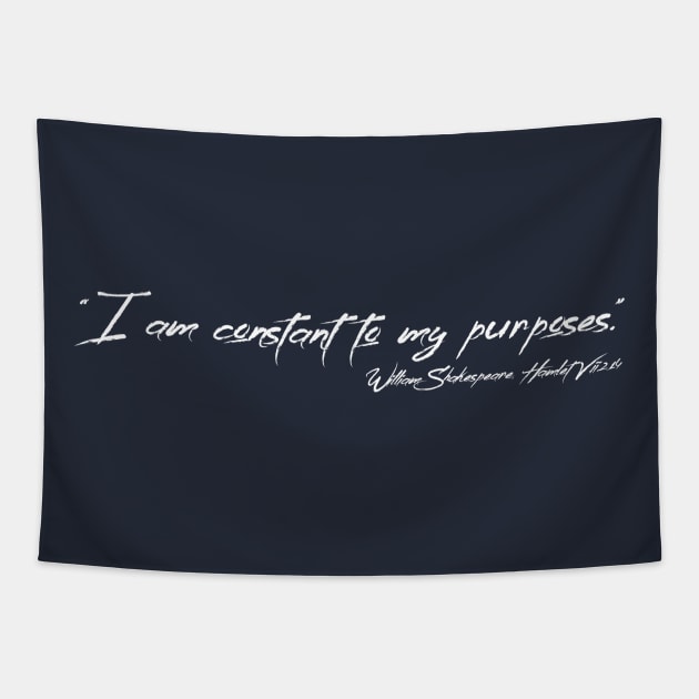 I am Constant to my Purposes Tapestry by Less Famous Quotes