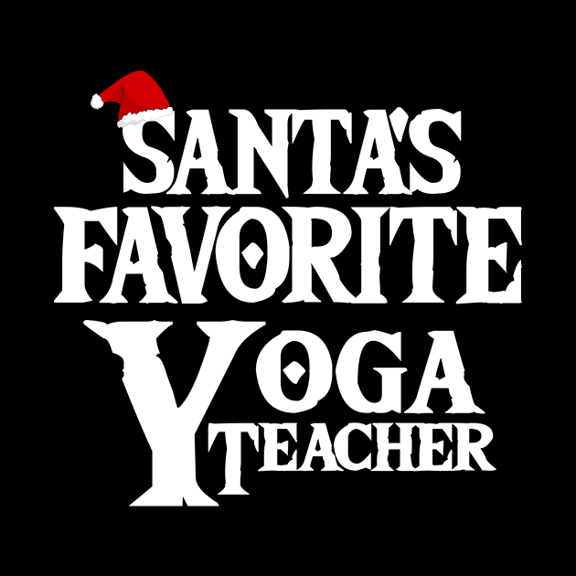 Santa's Favorite Yoga Teacher Christmas Funny Gift by issambak