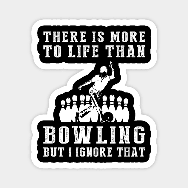 Bowling Ignorance T-Shirt Magnet by MKGift