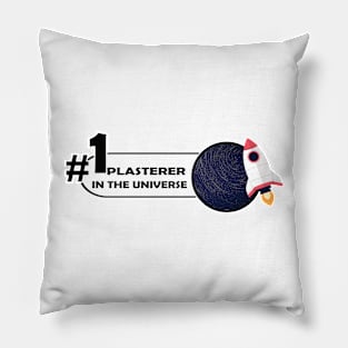 #1 plasterer in the universe Pillow