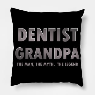 Gifts for dentist's grandpa Pillow