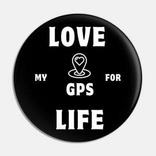 "Love: My GPS for Life | Valentine's Day Journey Tee" Pin