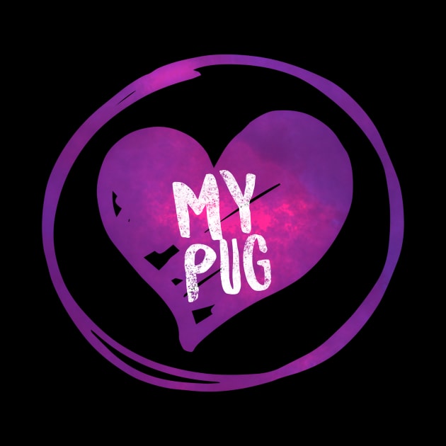 Love My Pug, Fun Gift for Pug Owner And Dog Lovers Gift by twizzler3b