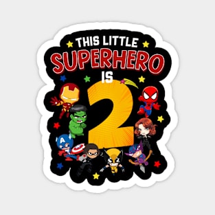 This Little Superhero Is 2 Birthday Superhero 2 Year Old Boy Magnet