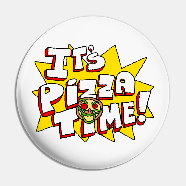 Its Pizza Time v2 Pin by demonigote