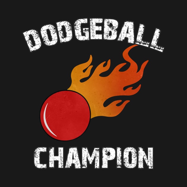 Distressed Dodgeball Champion Funny Fireball by charlescheshire