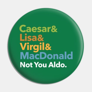 Not You Aldo Pin