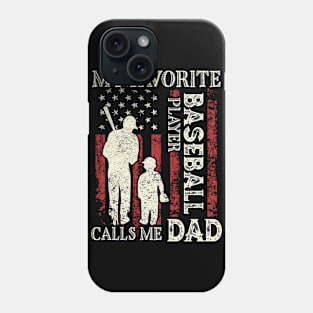 My Favorite Baseball Player Calls Me Dad US Flag Baseball Gifts Fathers Day Phone Case