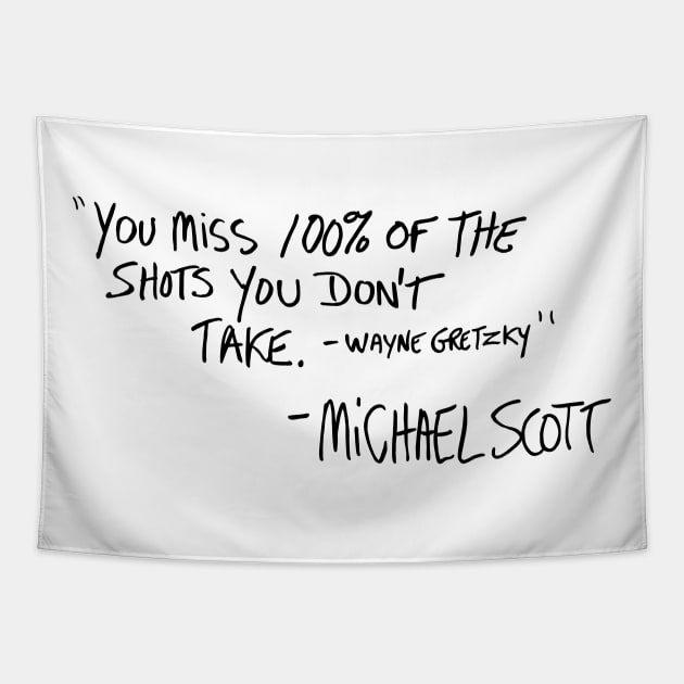 You Miss 100% of the Shots You Don't Take (Variant) Tapestry by huckblade