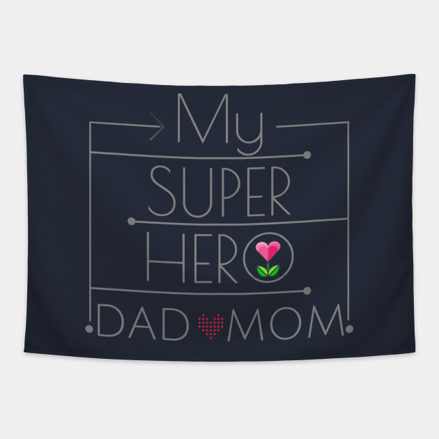 My Super Hero Dad Mom Mothers Day Fathers Day Tapisserie