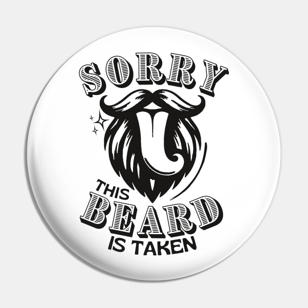 Sorry This Beard Is Taken Pin by Etopix