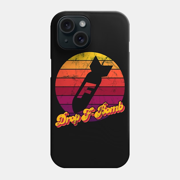 Drop F Bomb Phone Case by Jennifer