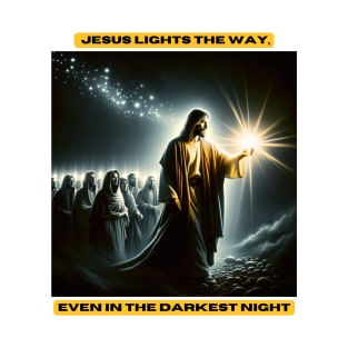 Jesus lights the way, even in the darkest night T-Shirt