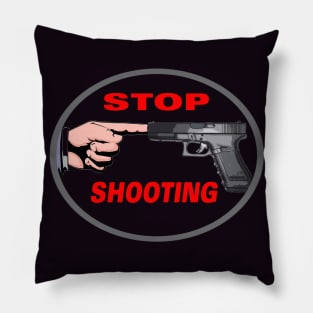 stop shootig Pillow