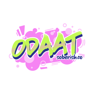 ODAAT 90's Themed - Sobriety Tee T-Shirt