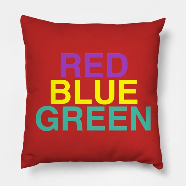 Red Blue Green Pillow by FutureReunionTour