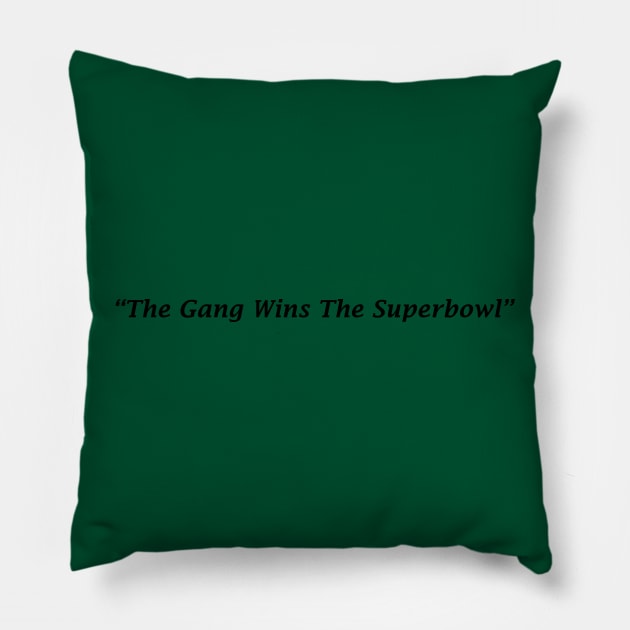 The Gang Wins Pillow by Cassalass