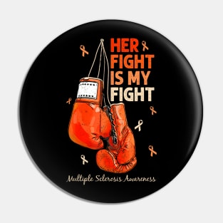 Her Fight My Fight MS Multiple Sclerosis Awareness Women Pin