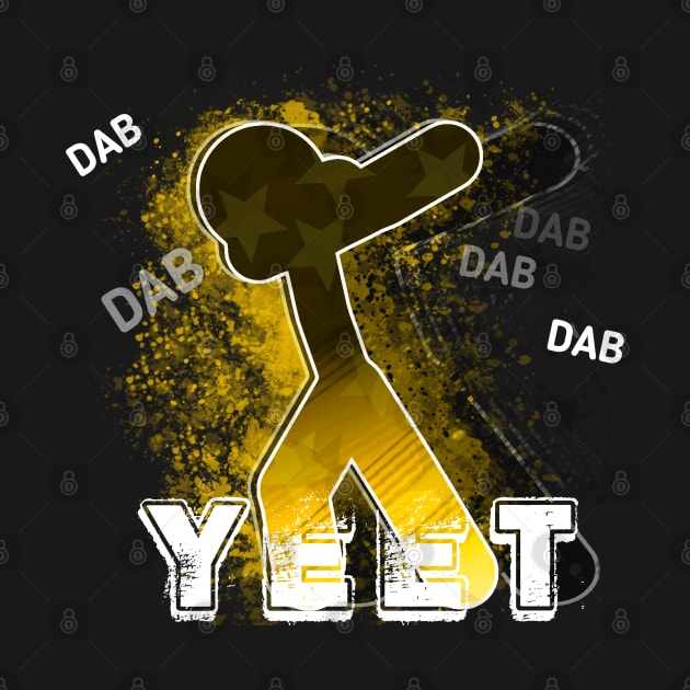 Yeet Dab - Dabbing Yeet Meme - Funny Humor Graphic Gift Kids Teens Saying - Yellow Gold by MaystarUniverse