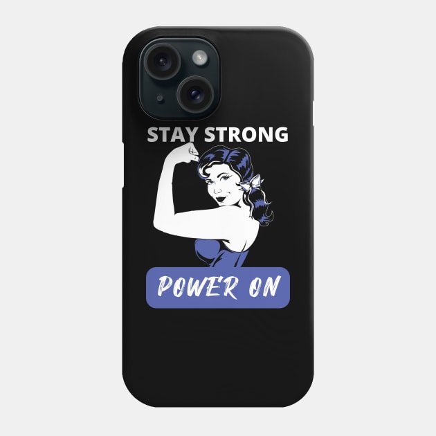 Stay Strong Power On Phone Case by Calmavibes