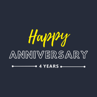 Happy Anniversary | 4 Year T-Shirt