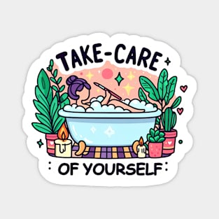 Take Care of Yourself Self Love Magnet