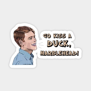 Go Kiss a Duck, Marblehead Magnet