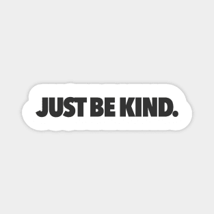 Just Be Kind Black Magnet