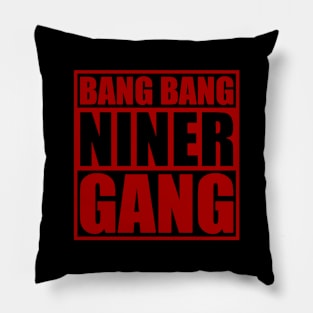 Bang Bang Niner Gang 49ers Ver.2 Pillow