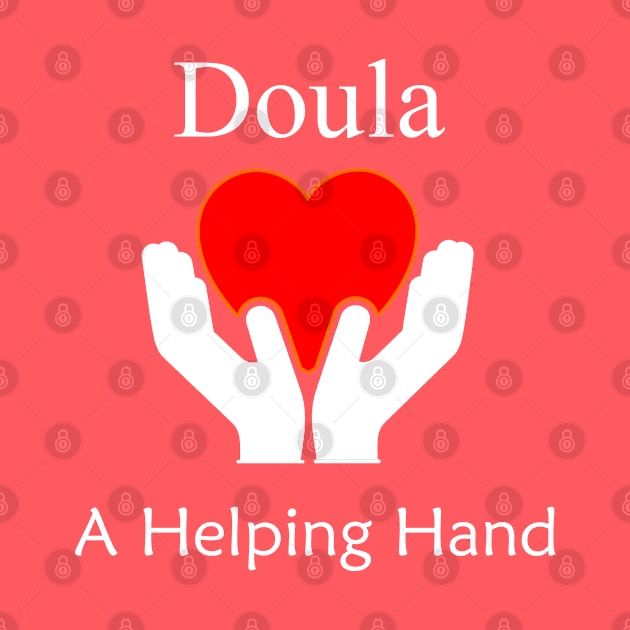 Doula Birthing Coach Labor Coach A Helping Hand by Mindseye222