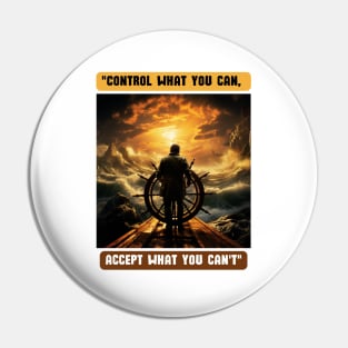 'Control what you can, accept what you can't.' Pin