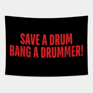 save a drum bang a drummer Tapestry