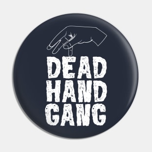 Jay's Dead Hand Gang Pin