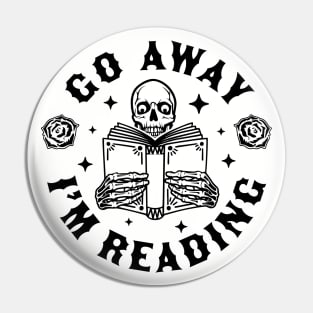 Go Away I'm Reading - Skeleton Reading Book Halloween Pin