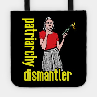 Patriarchy Dismantler Tote