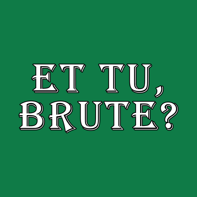 Et tu, Brute? Reader TShirt TeePublic UK