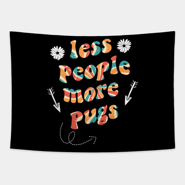 less people more pugs Tapestry by munoucha's creativity