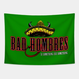 Bad Hombres Tapestry