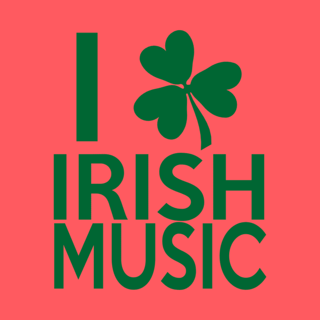 Irish Music Love by LefTEE Designs