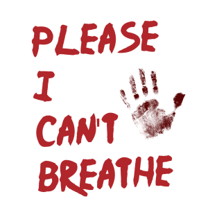 I can't breathe T-Shirt