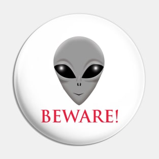 Beware of Aliens Pin