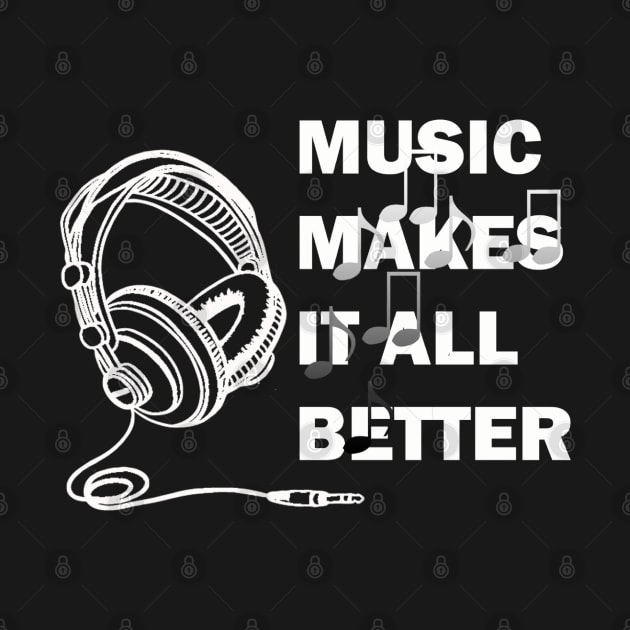 music makes it all better by graficklisensick666