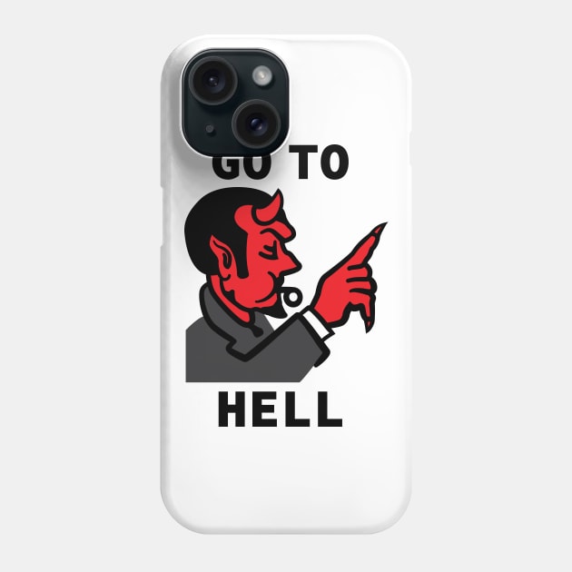 go to hell Phone Case by MKZ