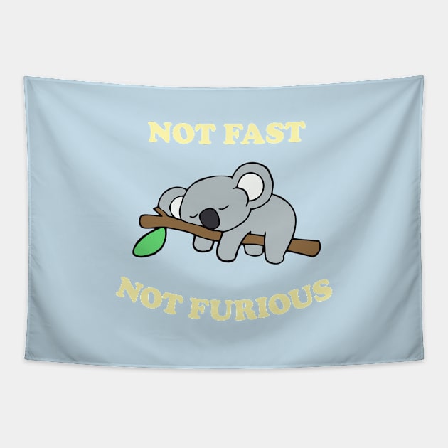 Lazy Koala Not Fast Not Furious Tapestry by zadaID