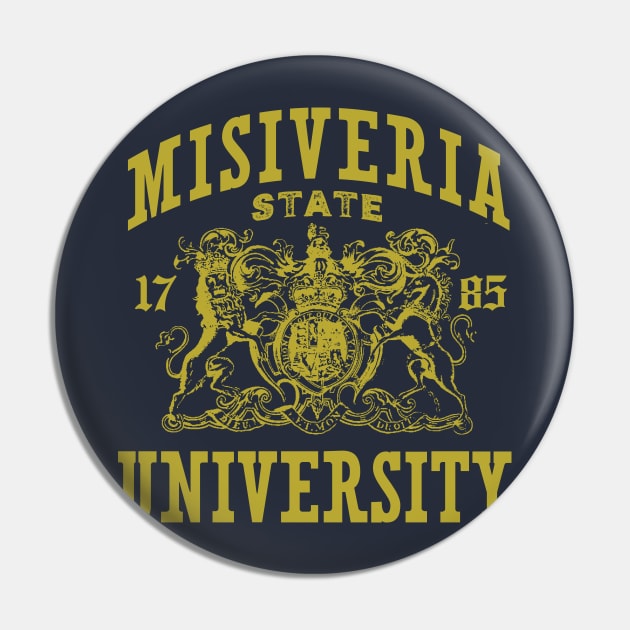 Misiveria University Pin by MindsparkCreative