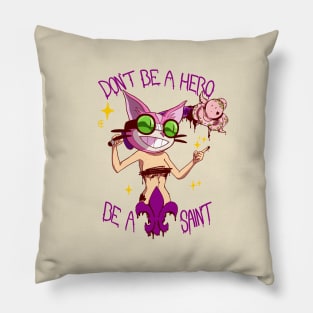 Don't Be A Hero Pillow