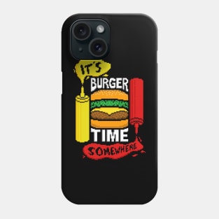 It's Burger Time Phone Case