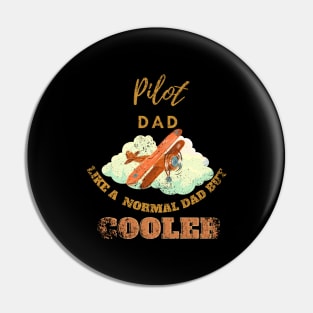 Pilot Dad Like A Normal Dad But Cooler Pin