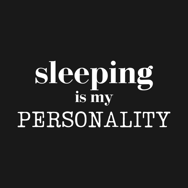 Most Likely to Take a Nap, Sleeping Is My Personality Funny by K.C Designs